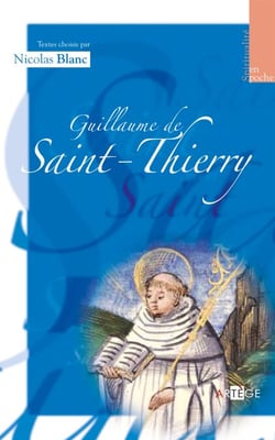 Guillaume de saint Thierry - Textes choisis