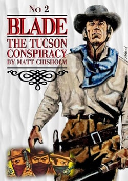 Blade 2: The Tucson Conspiracy - Blade, #2
