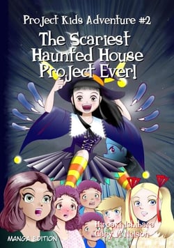 The Scariest Haunted House Project - Ever! (Manga Edition) - Project Kids Adventures (Manga Edition), #2