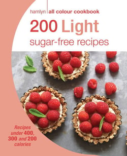 Hamlyn All Colour Cookery: 200 Light Sugar-free Recipes - Hamlyn All Colour Cookbook