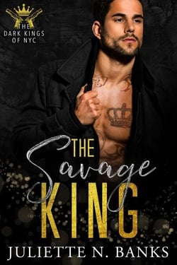 The Savage King - The Dark Kings of NYC, #3