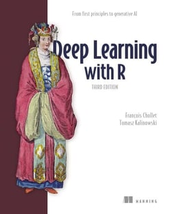 Deep Learning with R, Third Edition - From first principles to generative AI