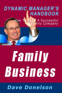 Family Business: The Dynamic Manager’s Handbook On How To Build A Successful Family Company - The Dynamic Manager Handbooks, #19