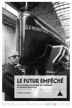 Le futur empêché - Une histoire financière de la défense en France (1945-1974)