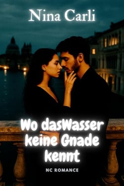 Wo das Wasser keine Gnade kennt - NC Romance