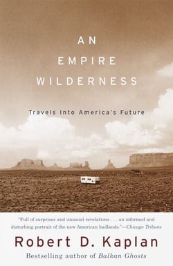An Empire Wilderness - Traveling Into America's Future