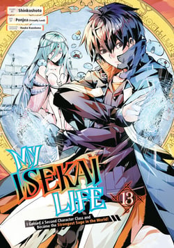 My Isekai Life 13 - I Gained a Second Character Class and Became the Strongest Sage in the World!