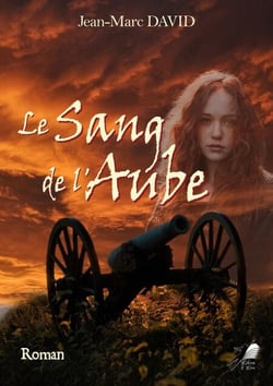 Le Sang de l'Aube - Roman historique