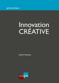 Innovation créative - Développez vos projets avec succès