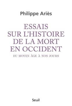 Essais sur l'histoire de la mort en Occident du Moyen Age à nos jours