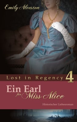 Ein Earl für Miss Alice - Historischer Liebesroman