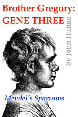 Brother Gregory: Gene Three - Mendel, #3