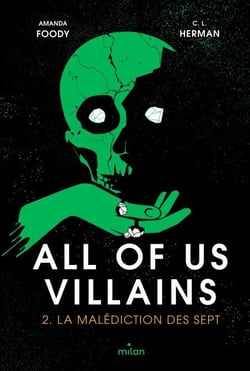 All of us villains, Tome 02 - La malédiction des sept