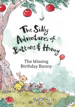 The Missing Birthday Bunny - The Silly Adventures of Buttons and Honey, #1