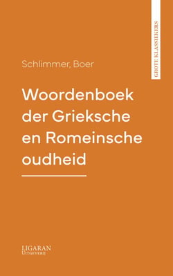 Woordenboek der Grieksche en Romeinsche oudheid