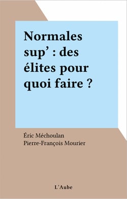 Normales sup' : des élites pour quoi faire ?
