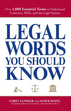 Legal Words You Should Know - Over 1,000 Essential Terms to Understand Contracts, Wills, and the Legal System