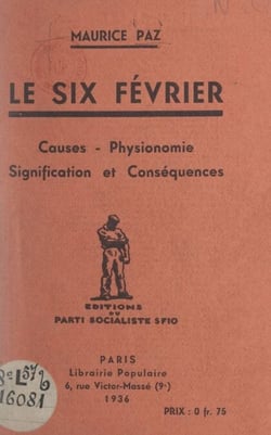 Le six février - Causes, physionomie, signification et conséquences