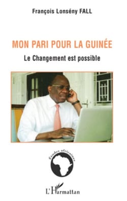 Mon pari pour la Guinée - Le changement est possible