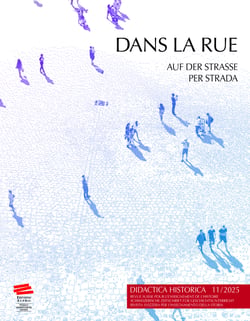 Didactica Historica 11/2025 - Dans la rue / Auf der Strasse / Per strada