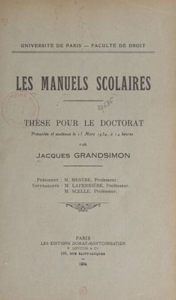 Les manuels scolaires - Thèse pour le Doctorat présentée et soutenue le 15 mars 1934, à 14 heures