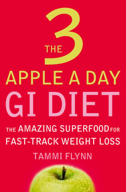 The 3 Apple a Day GI Diet - The Amazing Superfood for Fast-track Weight Loss