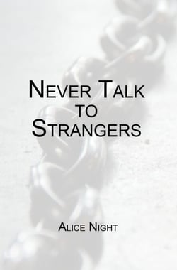 Never Talk to Strangers - Never, #1