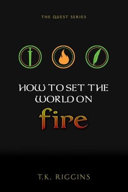 How to Set the World on Fire - How to Set the World on Fire, #1