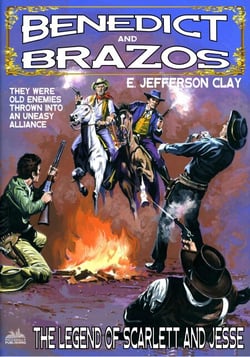 Benedict and Brazos 35: The Legend of Scarlett and Jesse - Benedict and Brazos, #35