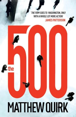 The 500 (Mike Ford 1) - a gripping thriller from the author of The Night Agent