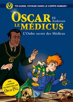Oscar le Médicus - tome 4 L'ordre secret des Médicus