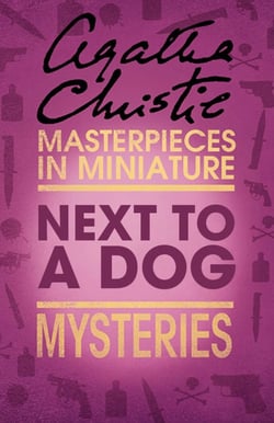 Next to a Dog - An Agatha Christie Short Story