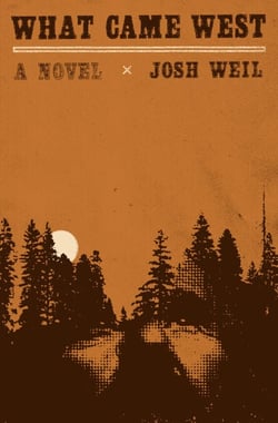 What Came West - A Novel