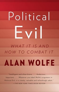 Political Evil - What It Is and How to Combat It