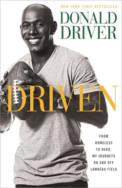 Driven - From Homeless to Hero, My Journeys On and Off Lambeau Field