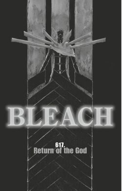 Bleach - T68 - Chapitre 617 - RETURN OF THE GOD