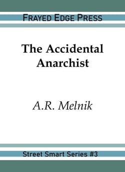 The Accidental Anarchist - Street Smart, #3