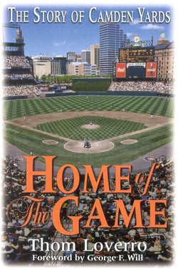 Home of the Game - The Story of Camden Yards