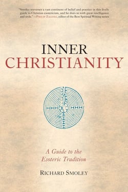 Inner Christianity - A Guide to the Esoteric Tradition