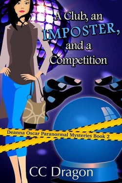 A Club, An Imposter, And A Competition - Deanna Oscar Paranormal Mystery, #2