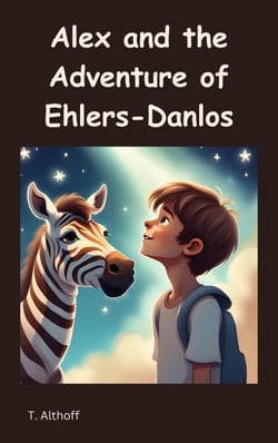 Alex and the Adventure of Ehlers-Danlos - Alex Adventures, #1