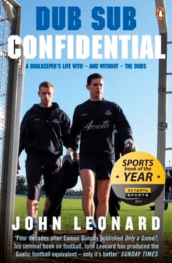 Dub Sub Confidential - A Goalkeeper's Life with – and without – the Dubs