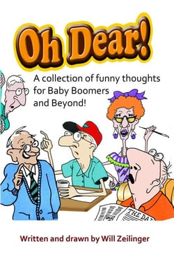 Oh Dear!  A Collection of Funny Thoughts for Baby Boomers and Beyond