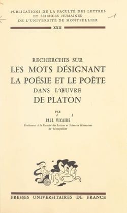 Recherches sur les mots désignant la poésie et le poète dans l'œuvre de Platon
