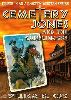 Cemetery Jones 4: Cemetery Jones and the Gunslingers - Cemetery Jones, #4
