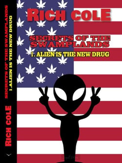 Secrets of the Swamplands: Alien is the new drug - Secrets of the Swamplands, #1