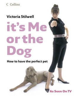 It’s Me or the Dog - How to have the Perfect Pet