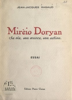 Mirèio Doryan - Sa vie, son œuvre, son action