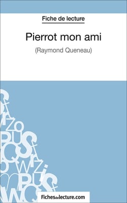 Pierrot mon ami - Analyse complète de l'oeuvre