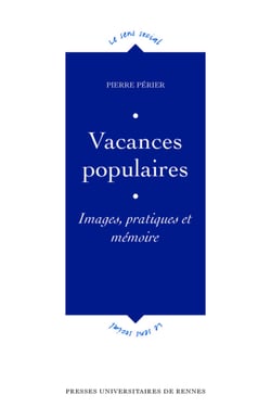 Vacances populaires - Images, pratiques et mémoire